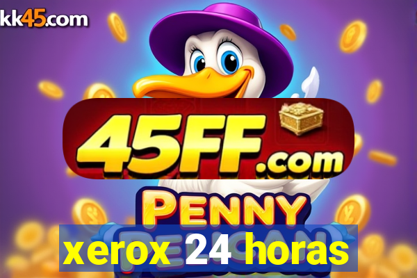 xerox 24 horas